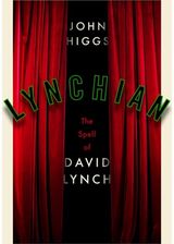 Lynchian: The Spell of David Lynch