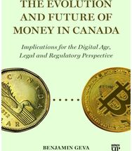 Evolution and Future of Money in Canada: Implications for the Digital Age, Legal and Regulatory Perspective