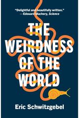 Weirdness of the World