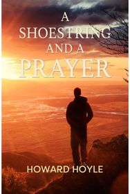 Shoestring and a Prayer