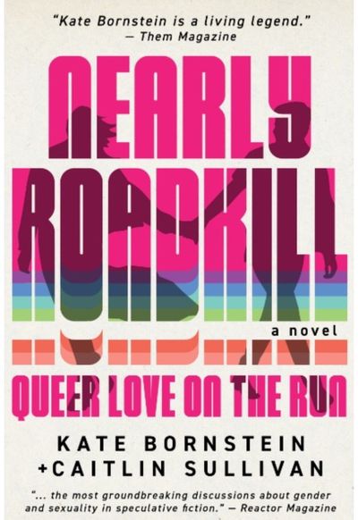 Nearly Roadkill: Queer Love on the Run