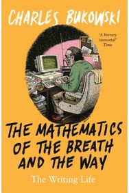 Mathematics of the Breath and the Way: The Writing Life The Writing Life