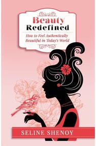 Beauty Redefined: How to Feel Authentically Beautiful in Today's World How to Feel Authentically Beautiful in Today's World