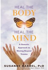 Heal the Body, Heal A Somatic Approach