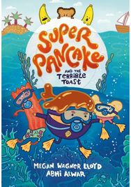 Super Pancake and the Terrible Toast: (A Graphic Novel)
