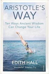 Aristotle’s Way Ten Ways Ancient