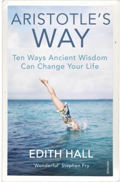 Aristotle’s Way Ten Ways Ancient