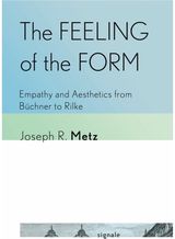 Feeling of the Form: Empathy and Aesthetics from Buchner to Rilke