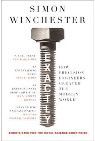 Exactly: How Precision Engineers Created the Modern World How Precision Engineers Created the Modern World