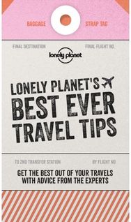 Lonely Planets Best Ever Travel Tips