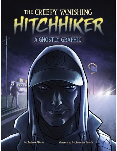 Creepy Vanishing Hitchhiker A Ghostly Graphic