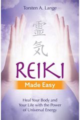 Reiki Made Easy Heal Your Body and