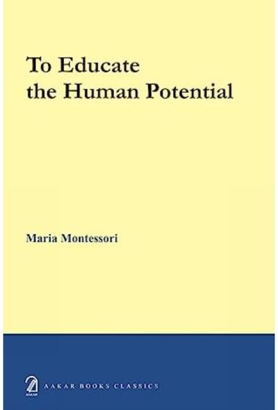To educate the human potential
