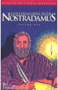 Conversations with Nostradamus: Volume 1: His Prophecies Explained His Prophecies Explained