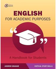 English for Academic Purposes: A Handbook for Students A Handbook for Students