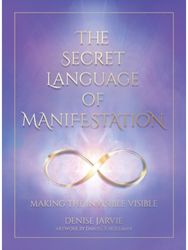 Secret Language of Manifestation: Making the Invisible Visible