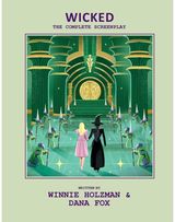 Wicked: The Complete Screenplay