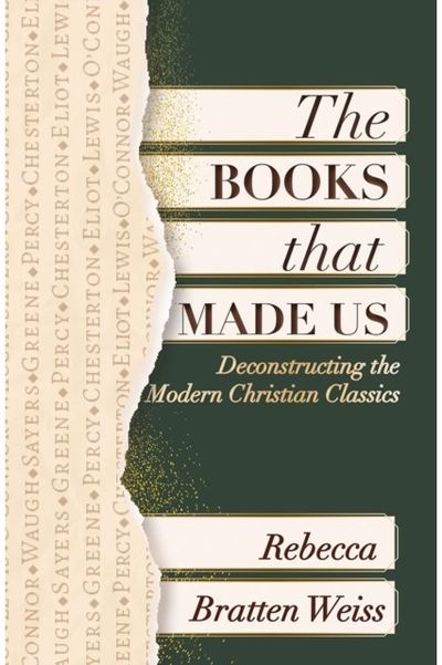Books that Made Us: Deconstructing the Modern Christian Classics