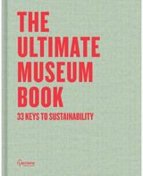 Ultimate Museum Book: 33 Keys for Sustainability