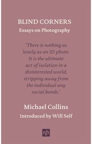 Blind Corners: Essays on Photography Essays on Photography