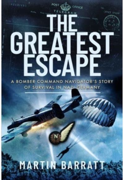 Greatest Escape A Bomber Command