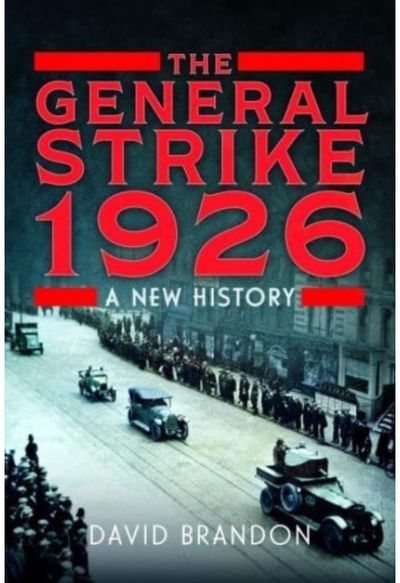 General Strike 1926 A New History