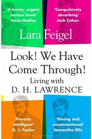 Look! We Have Come Through! Living With D. H. Lawrence