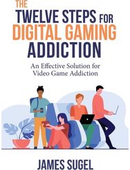 Twelve Steps for Digital Gaming Addiction