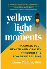 Yellow Light Moments Maximize Your Health and Vitality Through The Power of Pausing