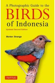 Photographic Guide to the Birds of Indonesia: Updated Second Edition Updated Second Edition