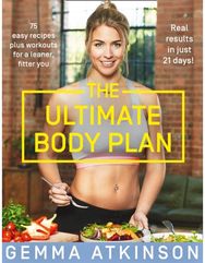Ultimate Body Plan: 75 Easy Recipes Plus Workouts for a Leaner, Fitter You 75 Easy Recipes Plus Workouts for a Leaner, Fitter You