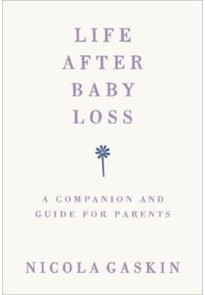 Life After Baby Loss A Companion and