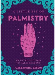 Little Bit of Palmistry, A: An Introduction to Palm Reading An Introduction to Palm Reading