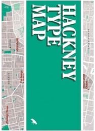 Hackney Type Map Architectural Lettering of Hackney Guide