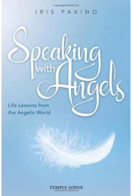 Speaking with Angels Life Lessons from the Angelic World