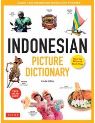 Indonesian Picture Dictionary: Learn 1,500 Indonesian Words and Expressions (Ideal for IB Exam Prep; Includes Online Audio) Indonesian Words and Expressions (Ideal for IB Exam Prep; Includes Online Audio)