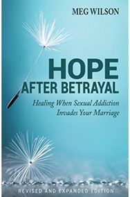 Hope After Betrayal – When Sexual Addiction Invades Your Marriage