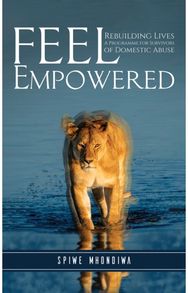 Feel Empowered: Rebuilding Lives: A Programme for Survivors of Domestic Abuse Rebuilding Lives: A Programme for Survivors of Domestic Abuse