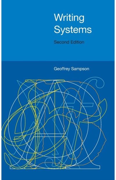 Writing Systems: Second Edition