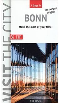 Bonn - Visit the City (3 days in): Make the most of your time! Make the most of your time!
