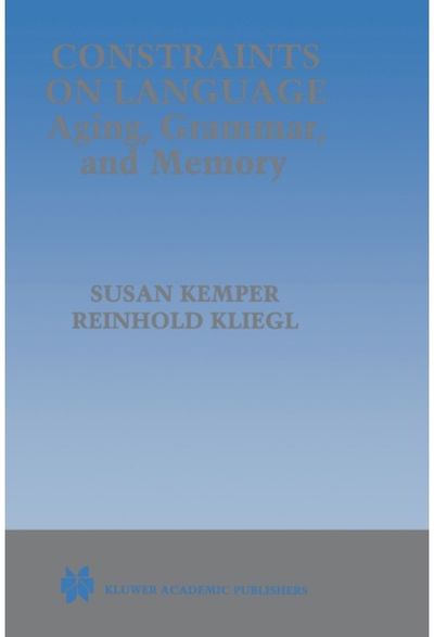 Constraints on Language: Aging, Grammar, and Memory