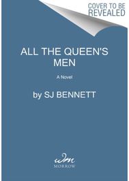 All the Queens Men: A Novel A Novel