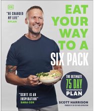 Eat Your Way to a Six Pack: The Ultimate 75 Day Transformation Plan: THE SUNDAY TIMES BESTSELLER Transformation Plan: THE SUNDAY TIMES BESTSELLER