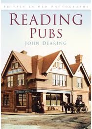 Reading Pubs: Britain in Old Photographs