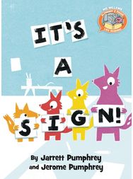 Its a Sign ( Elephant & Piggie Like Reading )