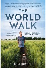 World Walk 7 Years. 28,000 Miles. 6 Continents. A Grand Meditation, One Step at a Time.