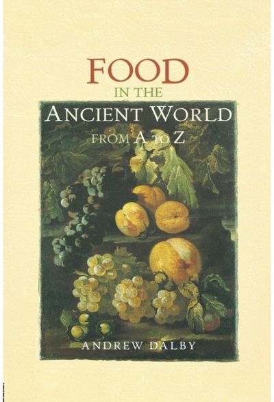 Food in the Ancient World from A to Z