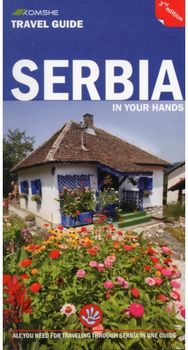Serbia in Your Hands: All You Need to Know for Travelling Through Serbia in One Guide