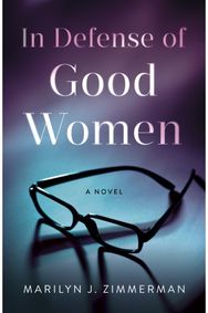 In Defense of Good Women: A Novel A Novel