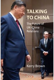 Talking to China: The Future of UK–China Relations The Future of UK–China Relations